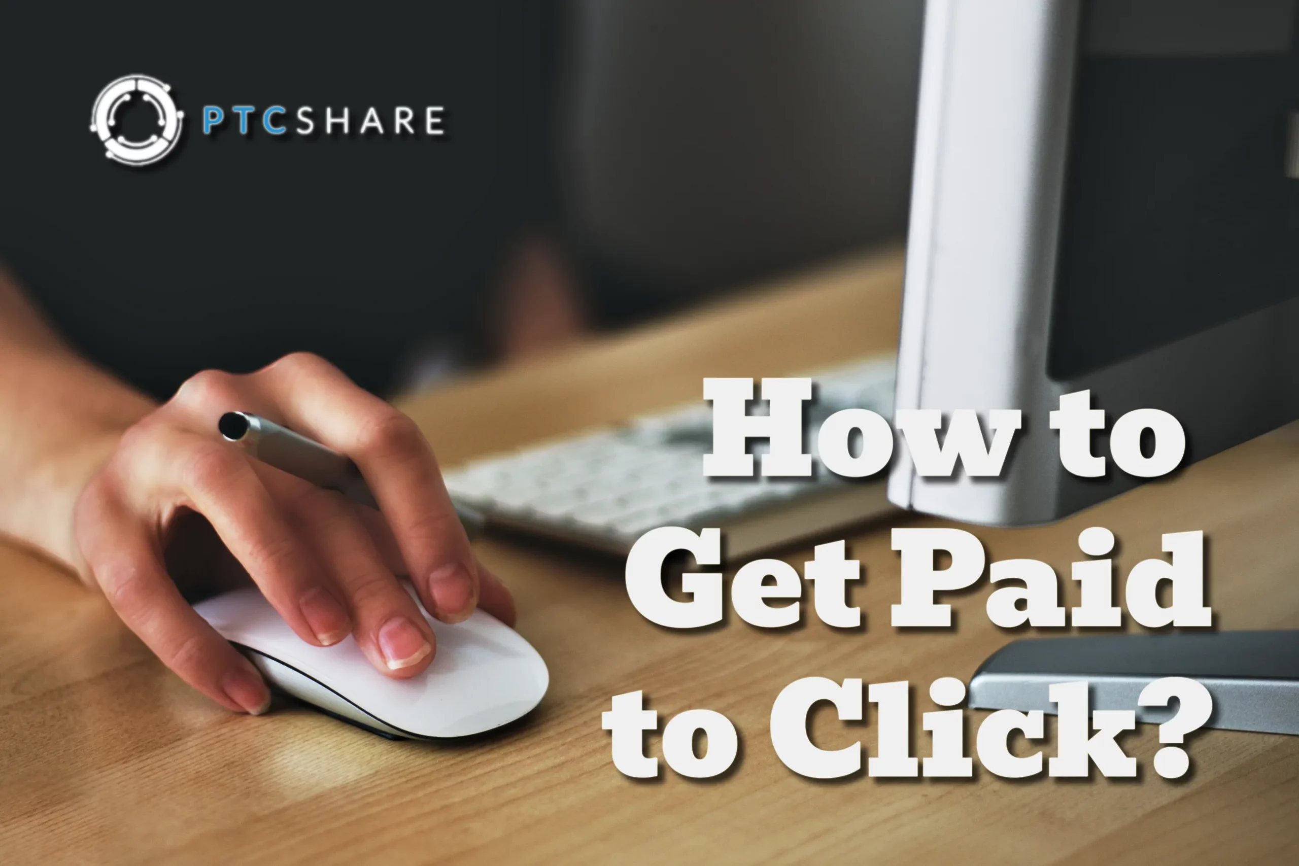 How to Get Paid to Click?➤Guide➤2023 PTC Site Recommendations